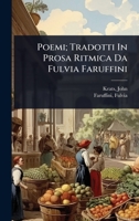 Poemi; Tradotti In Prosa Ritmica Da Fulvia Faruffini (Italian Edition) 1024475166 Book Cover
