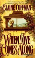 When Love Comes Along (Mackinnon, #6) 0446602124 Book Cover