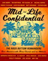 Mid-life Confidential: The Rock Bottom Remainders Tour America with Three Chords and an Attitude 0452274591 Book Cover