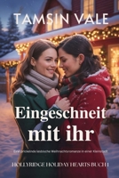 Eingeschneit mit ihr: Eine prickelnde lesbische Weihnachtsromanze in einer Kleinstadt (Hollyridge Holiday Hearts: Eine gefühlvolle sapphische Kleinstadt-Weihnachtsroman-Reihe) (German Edition) B0G3H19N1N Book Cover
