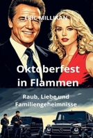 Oktoberfest in Flammen: Raub, Liebe und Familiengeheimnisse (German Edition) B0FMXPVXNY Book Cover
