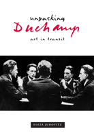 Unpacking Duchamp: Art in Transit 0520213769 Book Cover