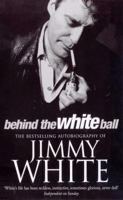 Behind the White Ball: My Autobiography 0099271842 Book Cover