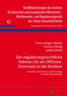 Der Regulierungsrechtliche Rahmen Fuer Ein Offshore-Stromnetz in Der Nordsee: Rechtliche Hemmnisse Und Vorschlaege Fuer Deren Ueberwindung 3631651473 Book Cover