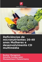 Deficiências de micronutrientes 20-40 anos Mulheres e desenvolvimento CD multimédia (Portuguese Edition) 620785523X Book Cover
