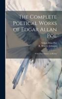 The Complete Poetical Works of Edgar Allan Poe: With Three Essays on Poetry 1019965835 Book Cover