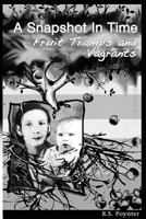 A Snapshot in Time Fruit Tramps and Vagrants 097226213X Book Cover