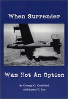 When Surrender Was Not an Option 0966387031 Book Cover