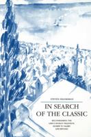 In Search of the Classic: Reconsidering the Greco-Roman Tradition, Homer to Valery and Beyond 0271025727 Book Cover