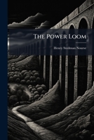 The Power Loom 1024808912 Book Cover