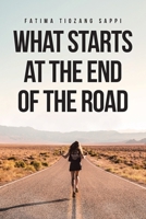 What Starts At The End Of The Road B0FKCYK85W Book Cover