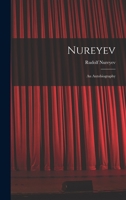 Nureyev: an Autobiography 101426944X Book Cover