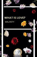 What is Love? B0DY5NBQVG Book Cover
