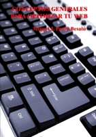 Conceptos Generales Para Optimizar Tu Web 1478217103 Book Cover