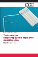 Tratamiento fisioterapéutico mediante punción seca (Spanish Edition) 6139434173 Book Cover