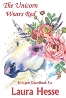 The Unicorn Wears Red (The Unicorn Daze Series) 0987734377 Book Cover