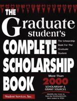 The Graduate Student's Complete Scholarship Book (Complete Scholarship) 157071195X Book Cover