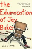 The Edumacation of Jay Baker 1250016754 Book Cover