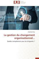 La Gestion Du Changement Organisationnel... 3841739105 Book Cover