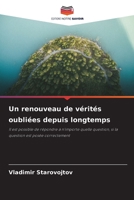 Un renouveau de vérités oubliées depuis longtemps: Il est possible de répondre à n'importe quelle question, si la question est posée correctement 6206303306 Book Cover