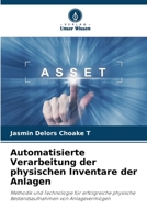 Automatisierte Verarbeitung der physischen Inventare der Anlagen 6206003434 Book Cover
