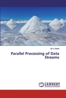 Parallel Processing of Data Streams 3330031174 Book Cover