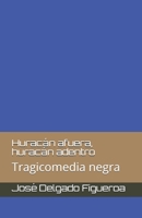 Huracán afuera, huracán adentro: Tragicomedia negra 1795784547 Book Cover
