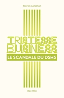 Tristesse business: Le scandale du DSM5 (French Edition) 231500389X Book Cover