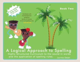 A Logical Approach to Spelling Book 2 1068721197 Book Cover