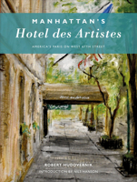 Manhattan's Hotel Des Artistes: America's Paris on West 67th Street 0764360442 Book Cover