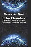 Echo Chamber: The Second 56-weeks of POTUS 45 1090642881 Book Cover