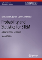 Probability and Statistics for STEM: A Course in One Semester (Synthesis Lectures on Mathematics & Statistics) 3031389875 Book Cover