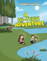 A Hi-Tech Adventure 1035859874 Book Cover
