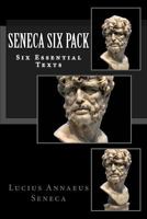 Seneca Six Pack 132991970X Book Cover