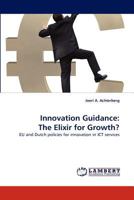 Innovation Guidance: The Elixir for Growth?: EU and Dutch policies for innovation in ICT services 3838365135 Book Cover