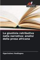 La giustizia retributiva nella narrativa: analisi della prosa africana 6209026168 Book Cover