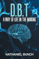 D. B. T a Way of Life in the Making 179603200X Book Cover