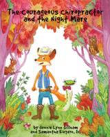 The Courageous Chiropractor and the Night Mare 0999519107 Book Cover