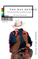 The Way Beyond: The Life and TImes of Halycon Sage (The Sage Chronicles) 1733428844 Book Cover