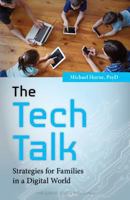 The Tech Talk: Strategies for Families in a Digital World 1681920360 Book Cover