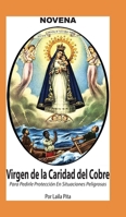 Novena De La Virgen Caridad Del Cobre para Pedirle Protección en Situaciones Peligrosas 1625043171 Book Cover