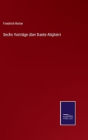 Sechs Vortr�ge �ber Dante Alighieri 3375074913 Book Cover