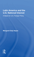 Latin America and the U.S. National Interest: A Basis for U.S. Foreign Policy 036716941X Book Cover