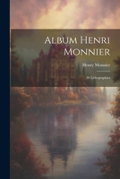Album Henri Monnier: 20 lithographies 1022433105 Book Cover