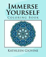 Immerse Yourself: Coloring Book 1523938714 Book Cover