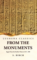 Ancient History From the Monuments Egypt From the Earliest Times to B. C. 300 163182838X Book Cover