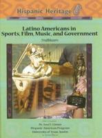 Latino Americans In Sports, Film, Music, And Government: Trailblazers (Hispanic Heritage) 1590849361 Book Cover