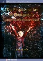 The Physics and Art of Photography, Volume 3: Detectors and the meaning of digital 1643273884 Book Cover