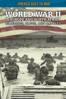World War II in Europe and North Africa: Timelines, Facts, and Battles 1499473974 Book Cover