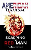 American Racism: Scalping the Red Man 1794203893 Book Cover